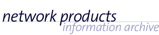 Network Products Information Archive